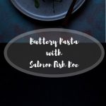 Buttery Pasta with Salmon Fish Roe