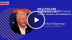 Richard Staynings at the University of Denver_Healthcare Cybersecurity Forum 2024