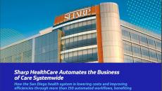 Sharp Healthcare automates the business of care systemwide 